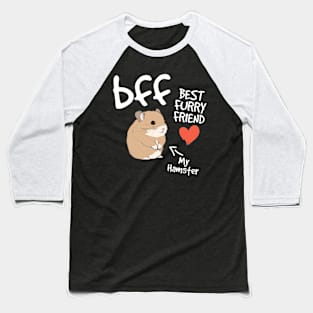 Cute hamster lover design My best furry friend BFF design Baseball T-Shirt